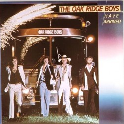 Пластинка Oak Ridge Boys Have Arrived